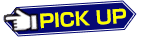 PICK UP